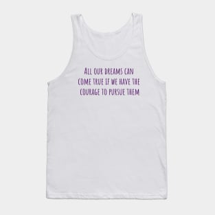 Dreams Can Come True Tank Top